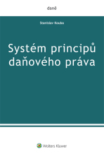 Systém principů daňového práva - Stanislav Kouba