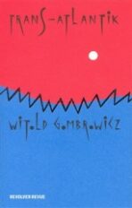 Trans - Atlantik - Witold Gombrowicz