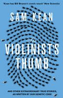 The Violinist´s Thumb - Sam Kean