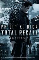 Total Recall - Philip K. Dick