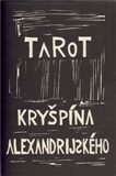 Tarot Kryšpína alexandrijského – Přiložena grafika autora. - Rudolf Rousek