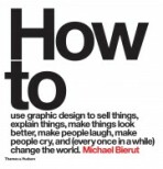 How to use graphic design to sell things, explain things, make things look better, make people laugh, make people cry, and (every once in a while) change the world - Michael Bierut