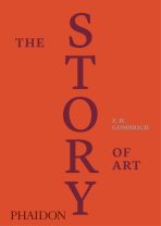 The Story of Art / Luxury Edition - Ernst Hans Gombrich