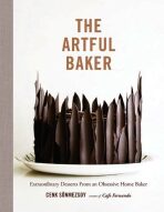 The Artful Baker: Extraordinary Desserts from an Obsessive Home Baker - Sonmezsoy