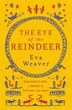 The Eye of the Reindeer - Eva Weaverová