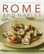 The Food and Cooking of Rome & Naples - Valentina Harris