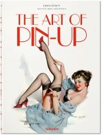 The Art of Pin-up - Dian Hanson, Sarahjane Blum, ...