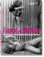 Theo Ehret: Exquisite Mayhem - The Spectacular and Erotic World of Wrestling - Ehret