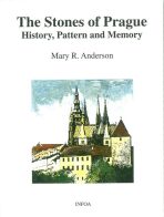 The Stones of Prague - History, Pattern & Memory - Anderson Mary R.