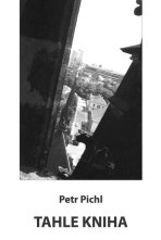 Tahle kniha - Petr Pichl