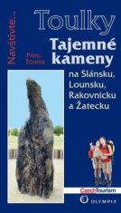 Tajemné kameny na Slánsku, Lounsku, Rakovnicku a Žatecku (Edice Toulky) - Pavel Toufar