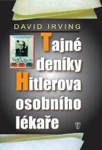 Tajné deníky Hitlerova osobního lékaře - David Irving