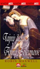 Tajný deník Anny Boleynové - Robin Maxwell
