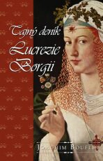 Tajný deník Lucrezie Borgii - Bouflet Joachim