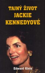Tajný život Jackie Kennedyové - Edward Klein