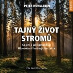 Tajný život stromů - Peter Wohlleben, ...