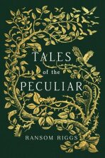 Tales of Peculiar - Ransom Riggs