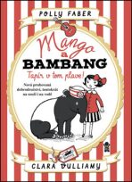 Mango a Bambang 2: Tapír v tom plave! - Polly Faberová