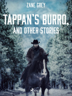 Tappan’s Burro, and Other Stories - Zane Grey