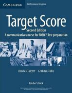 Target Score for the new TOEIC(TM) Test 2nd Edition: Teacher´s Book - Graham Tullis,Charles Talcott