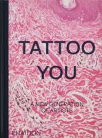 Tattoo You - Phaidon Editors