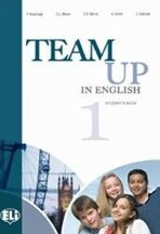 Team Up in English 1 Student´s Book (4-level version) - Smith, Cattunar, Morris, ...