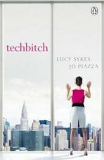 Techbitch - Lucy Sykes,Jo Piazza