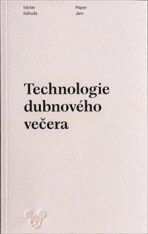 Technologie dubnového večera - Václav Kahuda