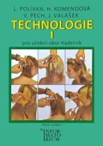 Technologie I - Pro UO Kadeřník - Ladislav Polívka