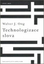 Technologizace slova - Walter Ong