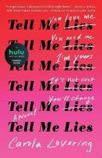 Tell Me Lies : A Novel - Lovering Carola