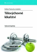 Tělovýchovné lékařství - Vybrané kapitoly - Dalibor Pastucha