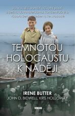 Temnotou holocaustu k naději - Butter Irene, Bidwell D. John, ...