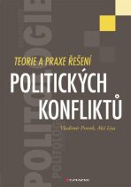 Teorie a praxe řešení politických konfliktů - Vladimír Prorok, Aleš Lisa