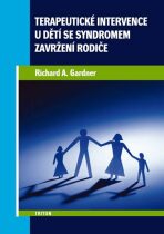 Terapeutické intervence u dětí se syndromem zavržení rodiče - Richard Gardner
