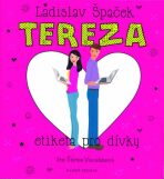 Tereza - Etiketa pro dívky - Ladislav Špaček