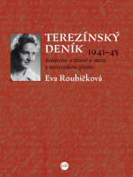 Terezínský deník 1941–45 - Eva Roubíčková
