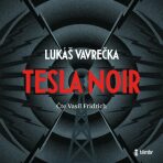 Tesla Noir - Lukáš Vavrečka, ...