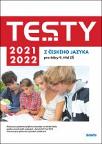 Testy 2021-2022 z českého jazyka pro žáky 9. tříd ZŠ - Petra Adámková, ...
