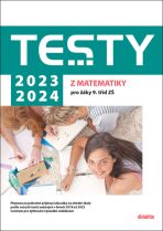 Testy 2023-2024 z matematiky pro žáky 9. tříd ZŠ - Hana Lišková, ...