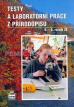 Testy a laboratorní práce z přírodopisu 6. - 9. ročník ZŠ - Martinec Zdeněk, ...