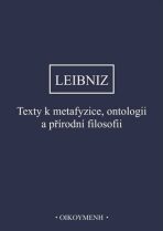 Texty k metafyzice, ontologii a přírodní filosofii - Gottfried Wilhelm Leibniz