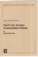 Texty ke studiu konfesního práva III. Československo - Ignác Antonín Hrdina