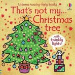 That´s Not My Christmas Tree...: A Christmas Book for Babies and Toddlers - Rachel Wells
