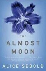 The Almost Moon - Alice Seboldová