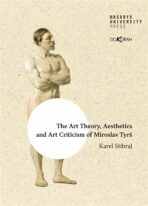 The Art Theory, Aesthetics and Art Criticism of Miroslav Tyrš - Karel Stibral