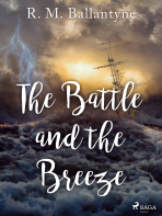 The Battle and the Breeze - R. M. Ballantyne