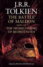 The Battle of Maldon: together with The Homecoming of Beorhtnoth - J. R. R. Tolkien, ...