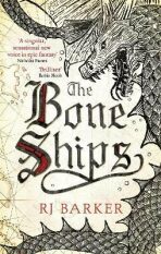The Bone Ships: Winner of the Holdstock Award for Best Fantasy Novel - R. J. Barker