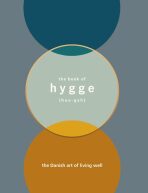 The Book of Hygge - The Danish Art of Living Well - Louisa Thomsen Brits